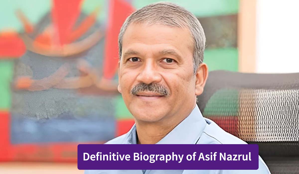 The Definitive Biography of Asif Nazrul: A Journey Through His Life and Achievements Definitive Biography of Asif Nazrul